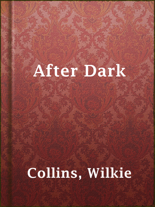 Title details for After Dark by Wilkie Collins - Available